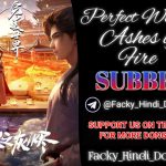 Perfect World Movie: Ashes of Fire Hindi Subbed