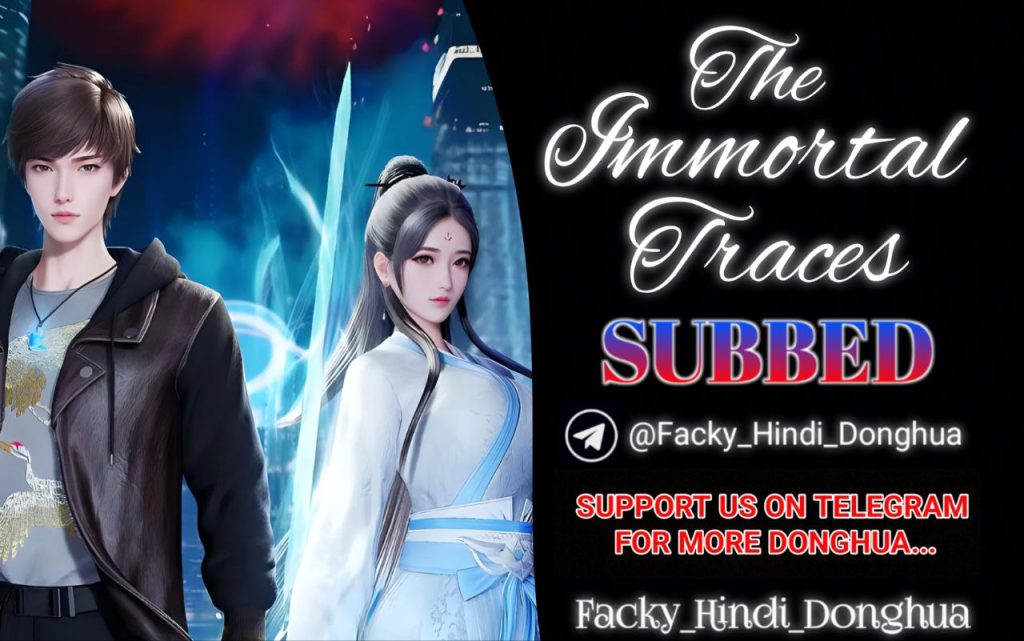 The Immortal Traces hindi subbed