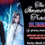 The Immortal Traces hindi subbed