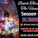 Battle Through The Heavens S4 Hindi Subbed | Download in a Good Best Quality