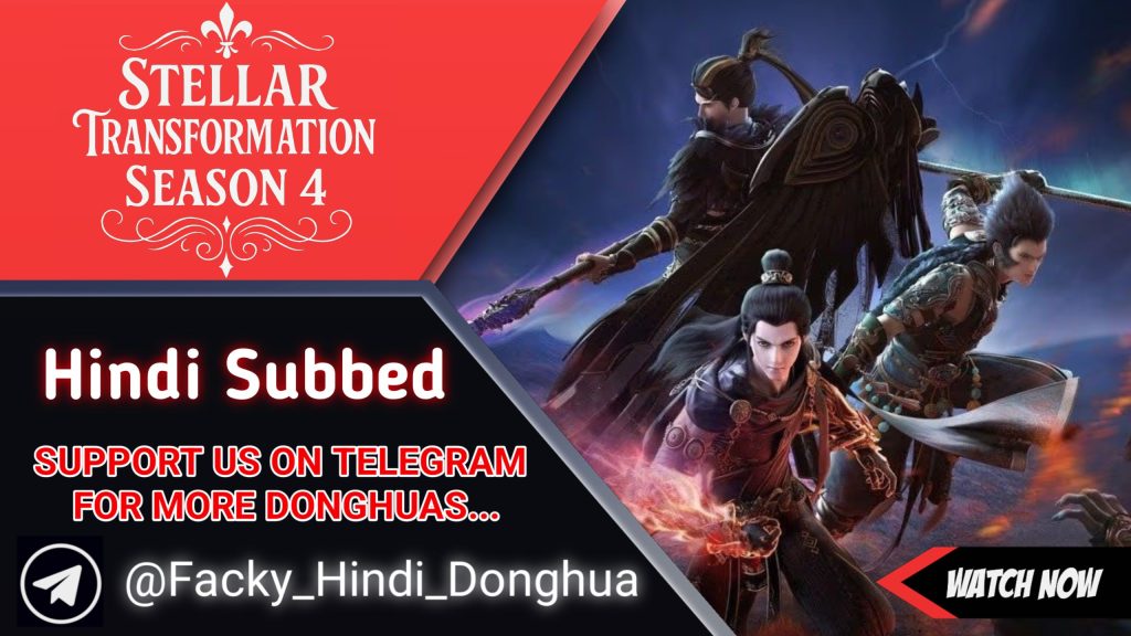Stellar Transformation Season 4 Hindi Subbed
