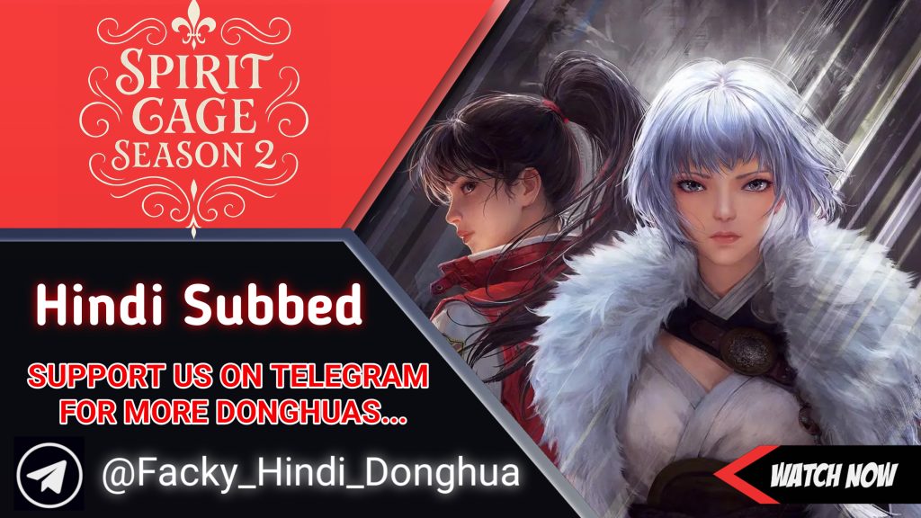 Spirit Cage Season 2 Hindi Subbed