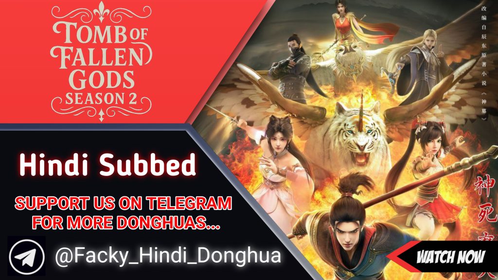 Tomb of Fallen Gods Season 2 Hindi Subbed