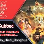 Tomb of Fallen Gods Season 2 Hindi Subbed