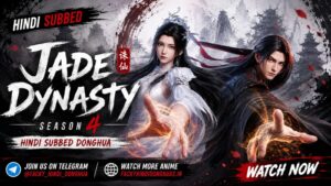 Jade Dynasty Season 4 Hindi Subbed