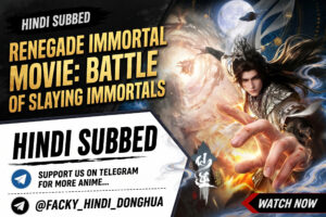 Renegade Immortal Movie: Battle of Slaying Immortals Hindi Subbed
